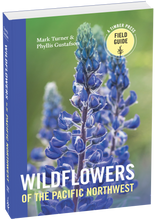 Wildflowers of the Pacific Northwest - Mark Turner & Phyllis Gustafson