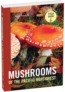 Mushrooms of the Pacific Northwest